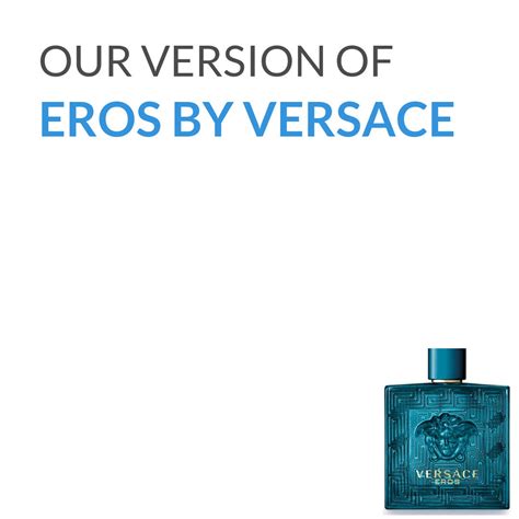 our version of versace eros